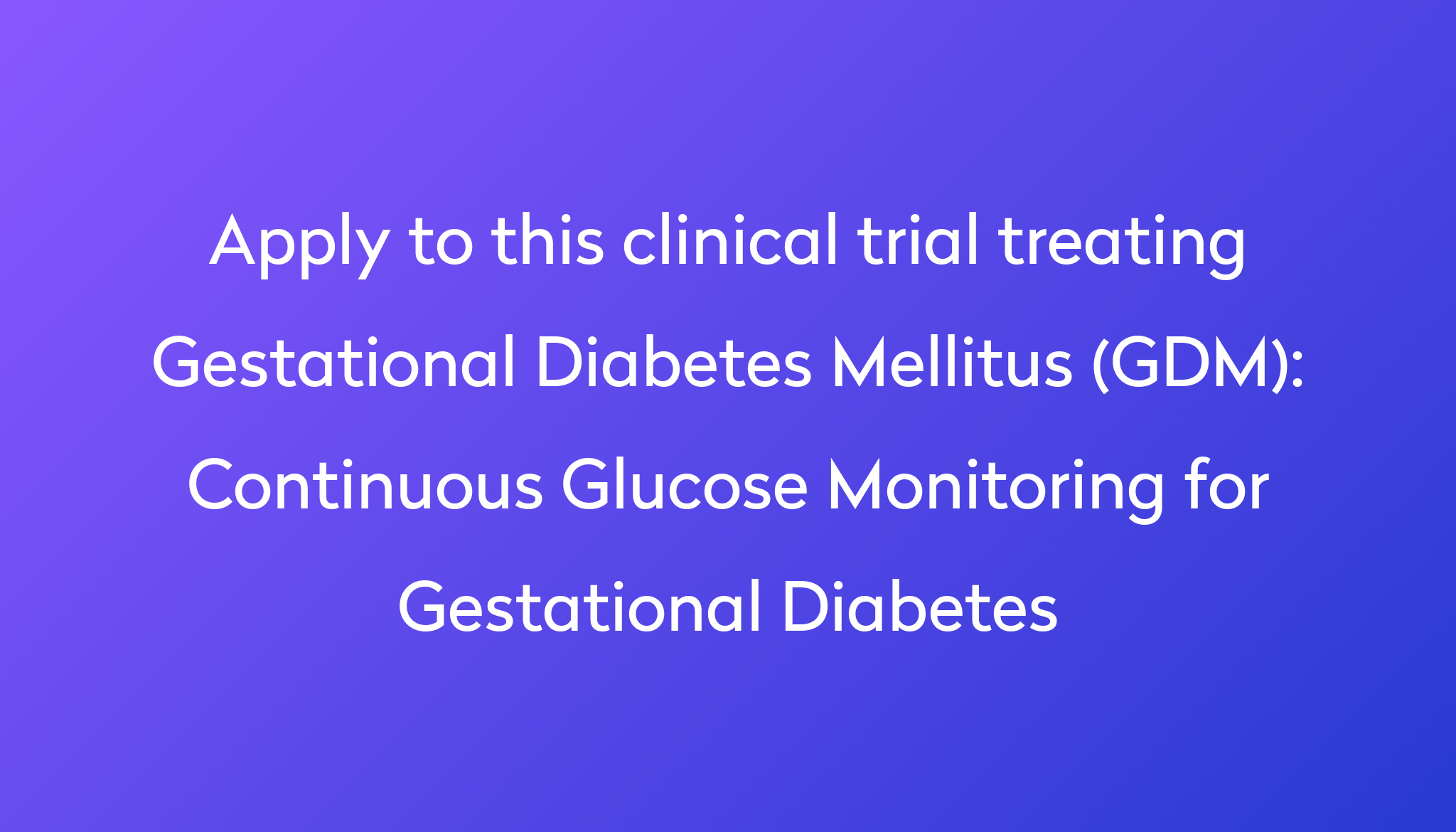 continuous-glucose-monitoring-for-gestational-diabetes-clinical-trial